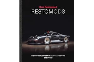 Cars Reimagined - Restomods: The New World Order of Handcrafted Cars