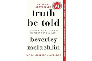 Truth Be Told: The Story of My Life and My Fight for Equality