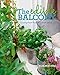 The Edible Balcony: Growing Fresh Produce in Small Spaces