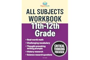 11th - 12th Grade All Subjects Workbook: Supplemental Learning Curriculum for High School and Homeschool Students Math, Scien