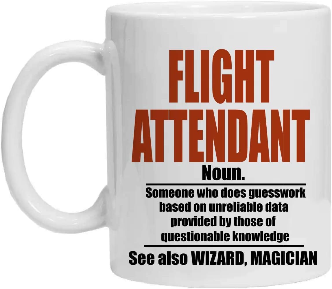FLIGHT ATTENDANT Mug - FLIGHT ATTENDANT PRECISION GUESSWORK WIZARD MAGICIAN - Funny 11oz Coffee Mugs - Great Humor Gift For Halloween, Birthday, Christmas