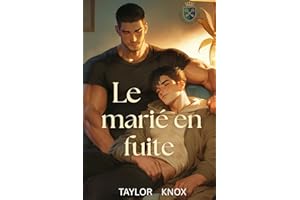 Le marié en fuite : Une romance MM sur une proximité forcée et des opposés qui s’attirent (L’Hôtel Grandview t. 3) (French Ed