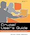Drupal User's Guide: Building and Administering a Successful Drupal-Powered Web Site