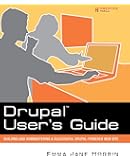 Drupal User's Guide: Building and Administering a Successful Drupal-Powered Web Site