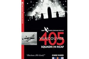 405 (Vancouver) Squadron RCAF: RAF Bomber Command Squadron Profiles