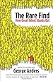 The Rare Find: How Great Talent Stands Out