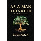 As a Man Thinketh - The Original 1902 Classic (includes The Mastery of Destiny) (Reader's Library Classics)