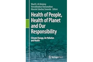 Health of People, Health of Planet and Our Responsibility: Climate Change, Air Pollution and Health