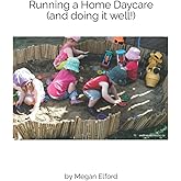Running a Home Daycare (and doing it well!)