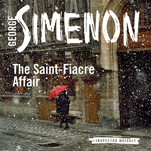 The Saint-Fiacre Affair: Inspector Maigret, Book 13