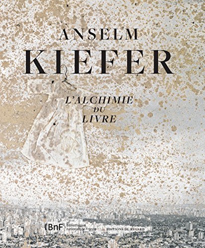 Anselm Kiefer : L'alchimie du livre by (Paperback)