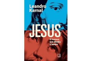 Jesus: O homem que dividiu o tempo