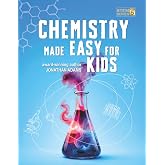 Chemistry Made Easy For Kids: Visual Learning Guide to Middle School Science: Understanding the Periodic Table, Atoms and Molecules (Ages 8-14) (Smart STEM Made Easy For Kids)