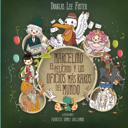 Marcelino el pelicano y los oficios mas raros del mundo (Islas) (Volume 1) (Spanish Edition)