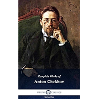 Delphi Complete Works of Anton Chekhov (Illustrated) (Delphi Series One Book 1) book cover