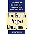 Amazon.com: Just Enough Project Management: The Indispensable Four-step ...