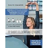 22 Short Feldenkrais Lessons: For use at home or in the office