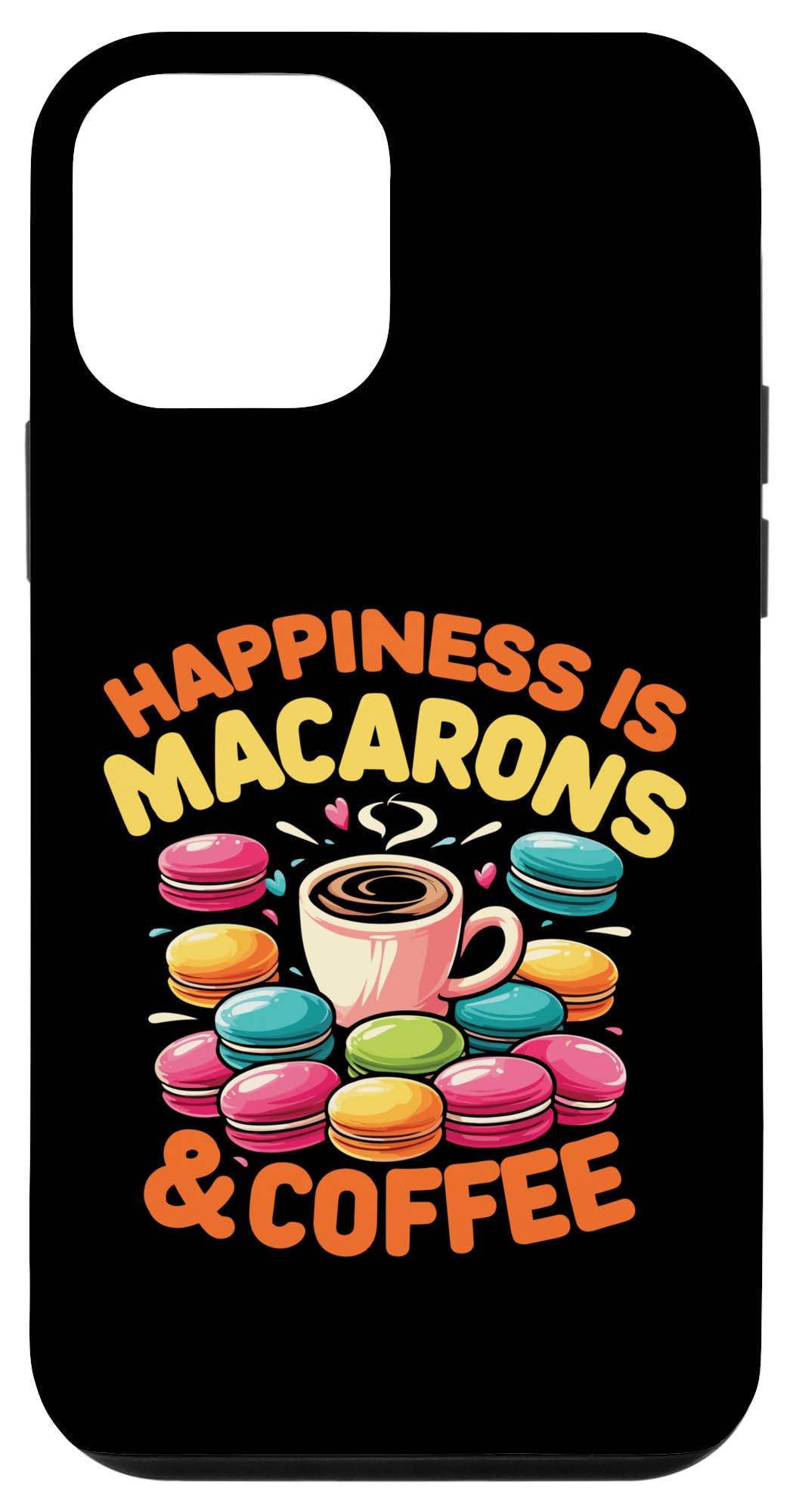 iPhone 12 mini Macaron Lover Happiness Is Macarons & Coffee French Dessert Case