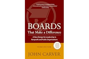 Boards That Make a Difference: A New Design for Leadership in Nonprofit and Public Organizations