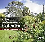 Un jardin sans frontières dans le Cotentin : La Bizerie by 