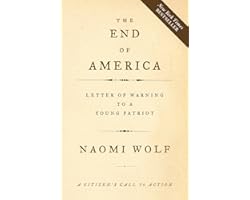 The End of America: Letter of Warning to a Young Patriot