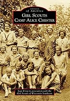 Girl Scouts Camp Alice Chester (Images of America)
