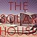 The Solar House: Pioneering Sustainable Design by Anthony Denzer