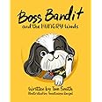 Boss Bandit and the HUNGRY Woods (The Boss Bandit Series)