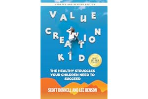 Value Creation Kid: The Healthy Struggles Your Children Need to Succeed