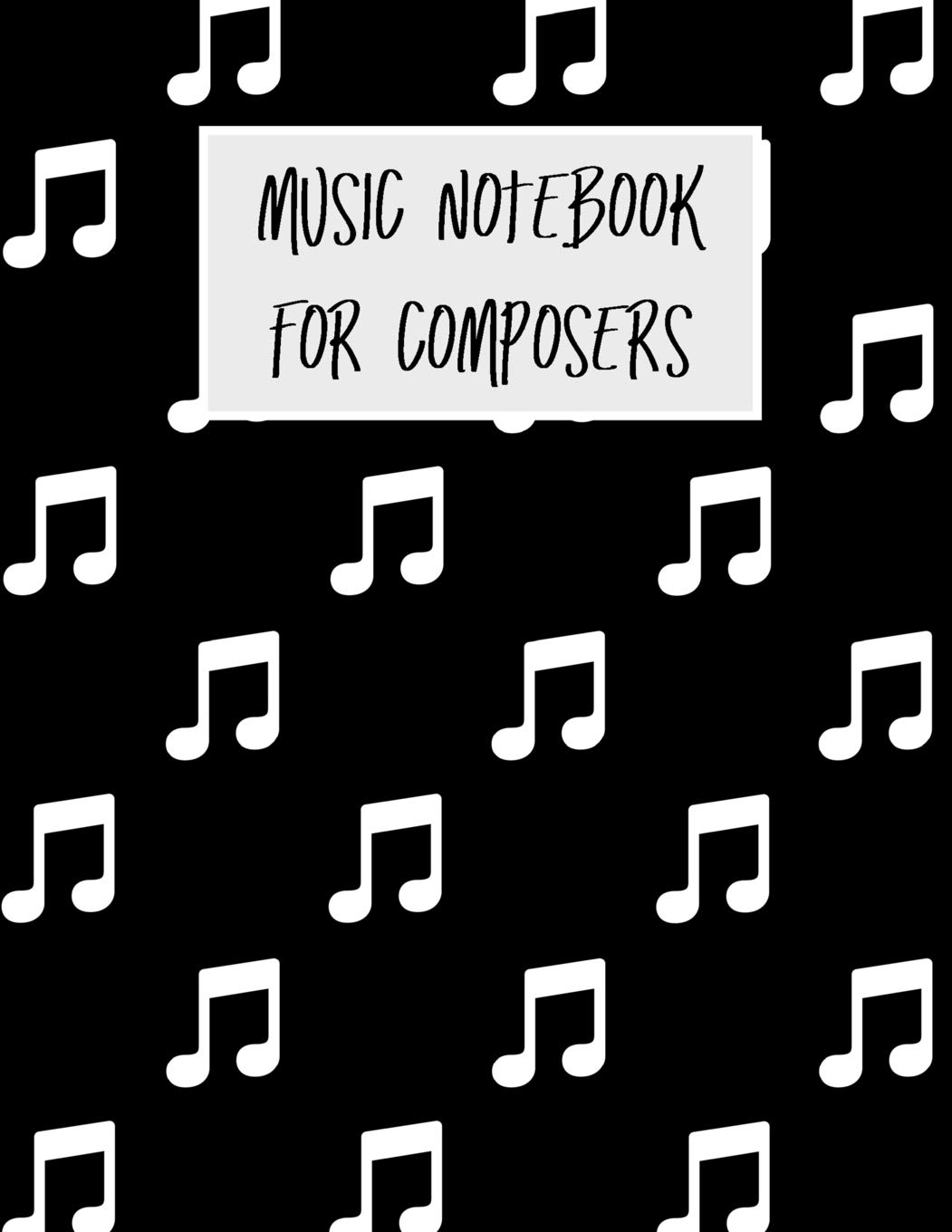 Music Notebook For Composers: Grand Staff Sheet Music and Lyric Journal For Composers, Songwriters, and Musicians