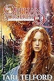 The Orphan Sorceress of Oz: An Epic Fairy Tale Adventure (The Hidden History of Oz Book 1)