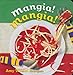 Mangia! Mangia! (World Snacks Series)