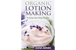 Organic Lotion Making for Beginners: A Step-by-Step Guide