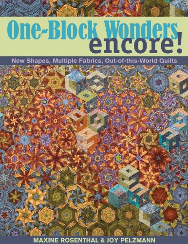 D.O.W.N.L.O.A.D One Block Wonders Encore: New Shapes, Multiple Fabrics, Out-of-this-World Quilts<br />[R.A.R]