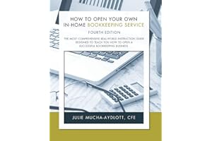 How to Open Your Own in-Home Bookkeeping Service 4th Edition