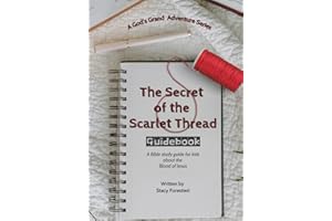 The Secret of the Scarlet Thread Guidebook: A Bible study guide for kids about the Blood of Jesus
