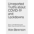 Unreported Truths about COVID-19 and Lockdowns: Part 1: Introduction and Death Counts and Estimates