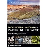 Rocks, Minerals, and Geology of the Pacific Northwest