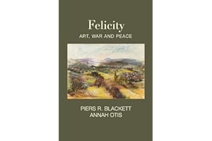 Felicity, Art, War and Peace