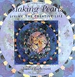 Making Pearls: Living the Creative Life
