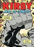 Kirby: King of Comics (Anniversary Edition)
