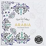 Vive Le Color! Arabia (Adult Coloring Book): Color In; De-stress (72 Tear-out Pages) by