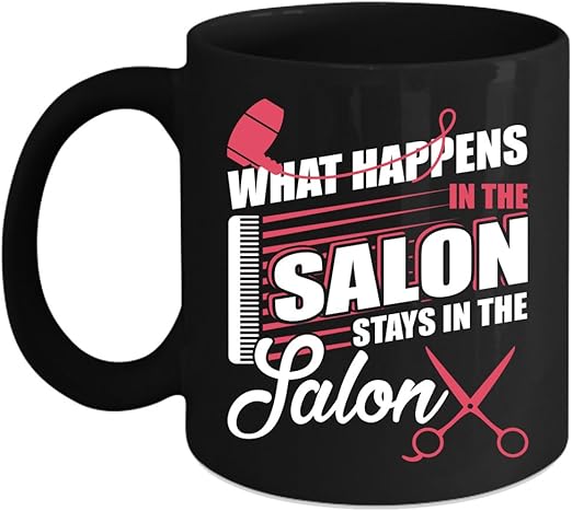 Amazon Com What Happens In The Salon Stays In The Salon Coffee