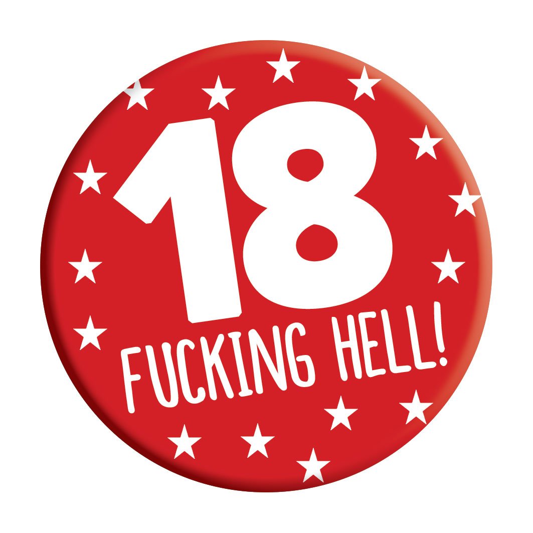 18th Birthday Badge 18 Today 76mm Pin Button Novelty Gift Men Women Boys Girls