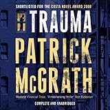 Front cover for the book Trauma by Patrick McGrath