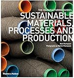 Sustainable Materials, Processes and Production (The Manufacturing Guides)