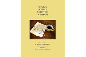 Choice Double Crostics: 50 Puzzles from the archives of Sue Gleason's doublecrostic website