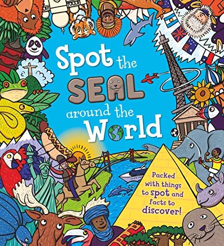 Spot The… The seal around the world: Packed with things to spot and facts to discover!: 1