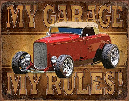 My Garage, My Rules Tin Sign 16 x 13in
