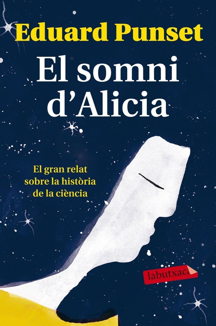 Portada de El somni d'Alicia: El gran relat sobre la història de la ciència (LABUTXACA)